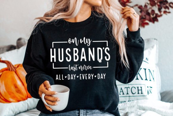 Download On My Husband's Last Nerve, Funny SVG - Funny svg Collection