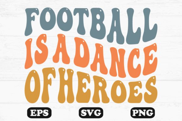 Download Football is a Dance of Heroes Wavy Svg - Premium Resources